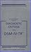 Desk Reference to the Diagnostic Criteria From DSM-IV-TR 1st (first) edition