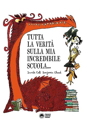 Tutta la verità sulla mia incredibile scuola (Hardcover)