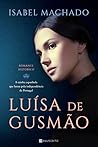 Luísa de Gusmão by Isabel Machado