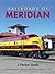 Railroads of Meridian (Railroads Past and Present) by Lamb J. Parker (2012-07-05) Hardcover