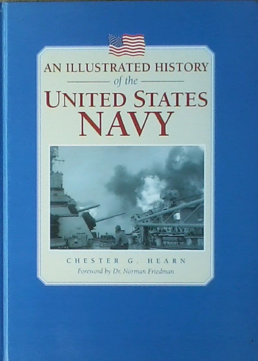 An Illustrated History of the United States Navy (Hardcover)