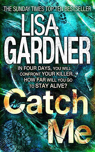 Catch Me (Detective D.D. Warren 6) by Gardner, Lisa (January 3, 2013) Paperback