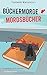 B??chermorde - Mordsb??cher by Thomas Kniesche by Thomas Kniesche