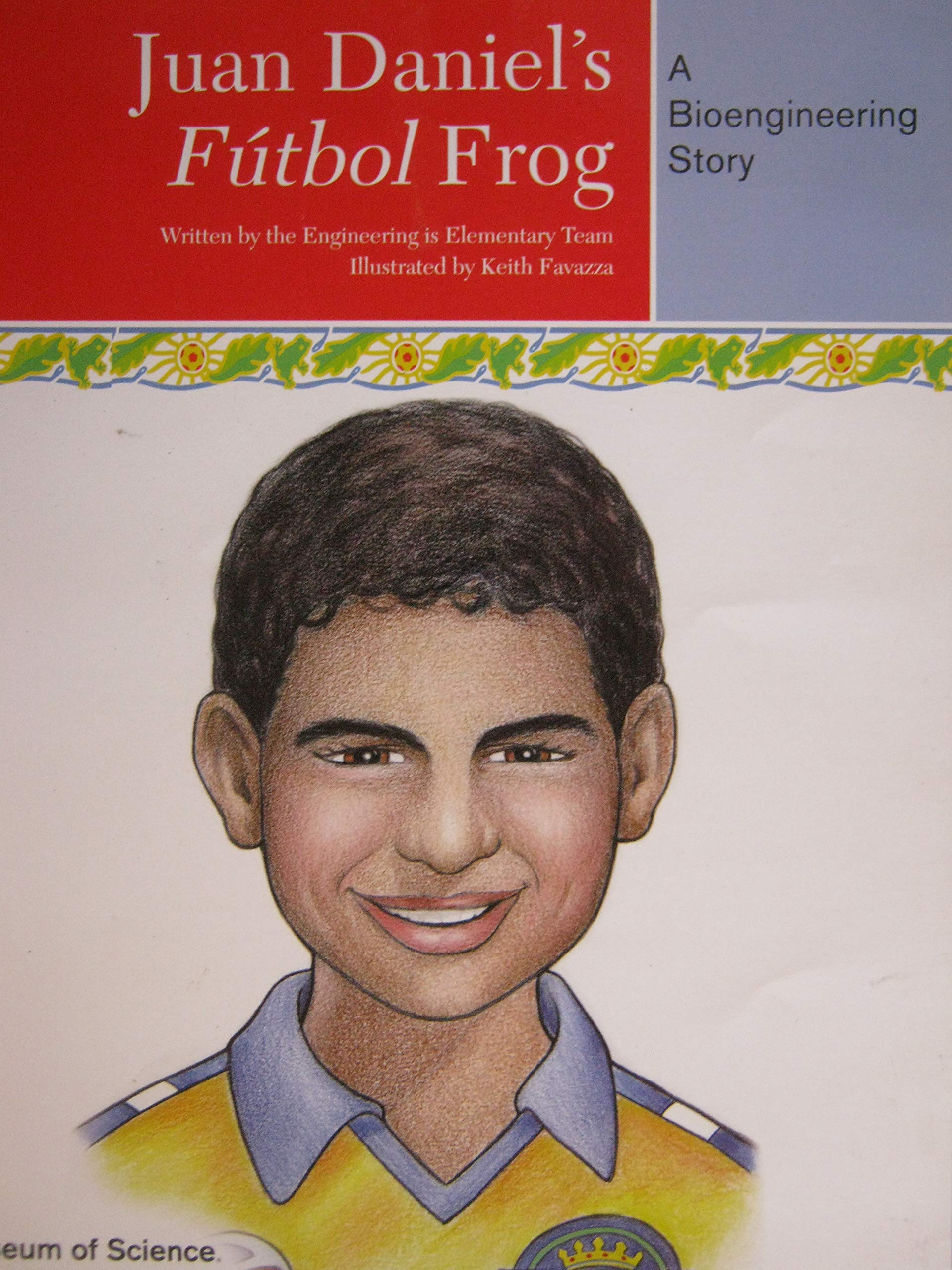 Juan Daniel's Futbol Frog: A Bioengineering Story (Hardcover)