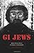 GI Jews: How World War II Changed a Generation by Deborah Dash Moore (2004-11-11)