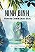NINH BINH TRAVEL GUIDE 2023...