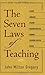 The Seven Laws of Teaching by John Milton Gregory (2004-06-01)