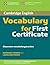 Cambridge Vocabulary for First Certificate Edition without answers by Thomas, Barbara, Matthews, Laura 1st (first) Edition (2007)