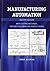 Manufacturing Automation: Metal Cutting Mechanics, Machine Tool Vibrations, and CNC Design by Yusuf Altintas (2012-01-30)