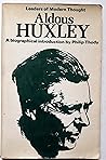 Aldous Huxley: a biographical introduction (Leaders of modern thought)