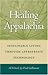 Healing Appalachia by Frits...