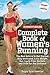 Runner's World Complete Book of Women's Running: The Best Advice to Get Started, Stay Motivated, Lose Weight, Run Injury-Free, Be Safe, and Train for Any Distance by Dagny Scott Barrios (Oct 30 2007)