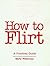 How to Flirt by Westerman, Marty (1992) Mass Market Paperback