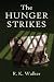 The Hunger Strikes by R.K. Walker (2008-08-01)