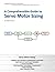 A Comprehensible Guide to Servo Motor Sizing [Paperback] [2007] 1St Edition Ed. Wilfried Voss