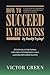 How to Succeed in Business: By Really Trying! by Victor Green (2012-04-01)