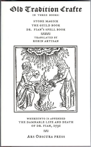 Old Tradition Crafte, The Practice of the Ancient Crafte, The Practical Earth Magick Series of Ancient Magickal Practices in Three Books (Hardcover)