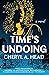 Time's Undoing: A Novel