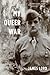 My Queer War by James Lord (2011-05-10)