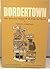 Bordertown - The Life and Times of El Paso del Norte by Frank Mangan