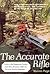 The Accurate Rifle by Warren Page