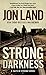 Strong Darkness: A Caitlin Strong Novel (Caitlin Strong Novels) by Land, Jon(August 4, 2015) Mass Market Paperback