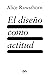 El diseño como actitud (Spanish Edition)