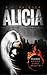 Alicia (Ascendant Untempered) by D. J. Baldock (2015-06-19)