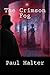 The Crimson Fog by Paul Halter (2013-11-16)
