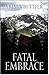 Fatal Embrace (Five Star Romance) by Aris Whittier (2005-06-06)