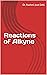 Reactions of Alkyne