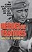 Heroes or Traitors: The German Replacement Army, the July Plot, and Adolf Hitler by Walter S. Dunn Jr. (2003-05-30)