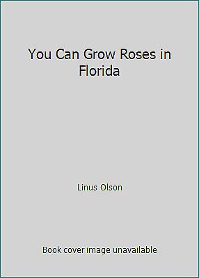 You Can Grow Roses in Florida