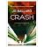 [(Crash)] [ By (author) J. G. Ballard, Introduction by Zadie ... by J.G. Ballard