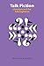 Talk Fiction: Literature and the Talk Explosion (Frontiers of Narrative) by Irene Kacandes (2001-09-01)
