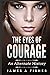 The Eyes of Courage: An Alt...