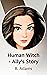 Human Witch - Ally's Story