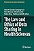 The Law and Ethics of Data Sharing in Health Sciences by Marcelo Corrales Compagnucci