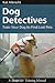 Dog Detectives: Train Your Dog to Find Lost Pets (Dogwise Training Manual)
