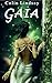Gaia: The Complete Series: books 1-3