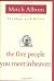 The Five People You Meet in Heaven 1st (first) Edition by Alb... by J.K. The Five People You Meet in Heaven 1st (first) Edition by Alb... by J.K.