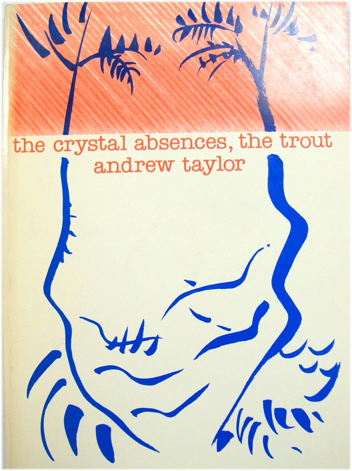 The crystal absences, the trout (Paperback)