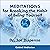 Meditations for Breaking the Habit of Being Yourself
