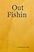 Out Fishin