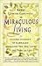 Miraculous Living 1st Fires...