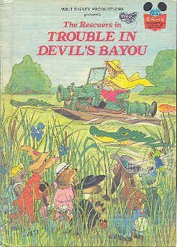 Walt Disney Productions presents the Rescuers in Trouble in Devil's Bayou (Disney's wonderful world of reading) by Walt Disney (1980-05-03)