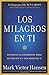 Los Milagros En Ti: Reconoce La Asombrosa Obra de Dios En Ti y Por Medio de Ti (Spanish Edition) by Mark Victor Hansen (2015-06-23)