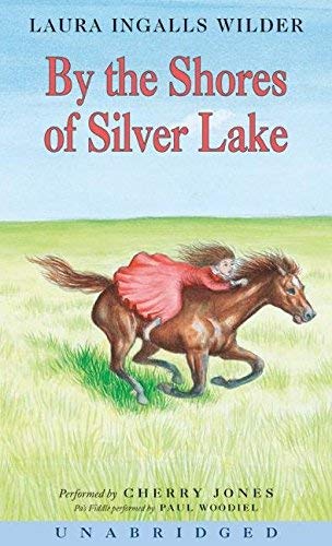 [By the Shores of Silver Lake] (By: Laura Ingalls Wilder) [published: October, 2004]