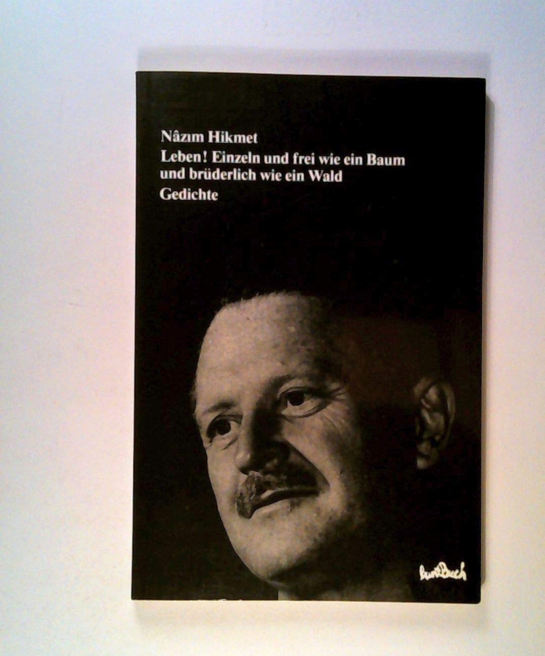 Leben! Einzeln Und Frei Wie Ein Baum Und Brüderlich Wie Ein Wald: Gedichte (Perfect Paperback)