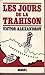 Les jours de la trahison L'...